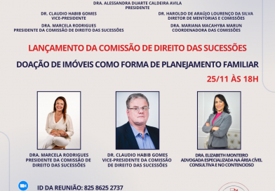 CERIMÔNIA DE POSSE DA COMISSÃO DE DIREITO DAS SUCESSÕES – 25/12 ÀS 18H