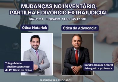 COMISSÃODE DIREITO NOTARIAL E REGISTRAL APRESENTA: MUDANÇAS NO INVENTÁRIO, PARTILHA E DIVÓRCIO EXTRAJUDICIAL IMOBILIÁRIA