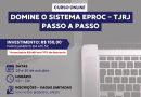 CURSO ONLINE DOMINE O SISTEMA EPROC – TJRJ