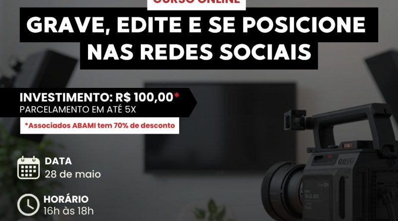 CURSO ONLINE GRAVE, EDITE E SE POSICIONE NAS REDES SOCIAS