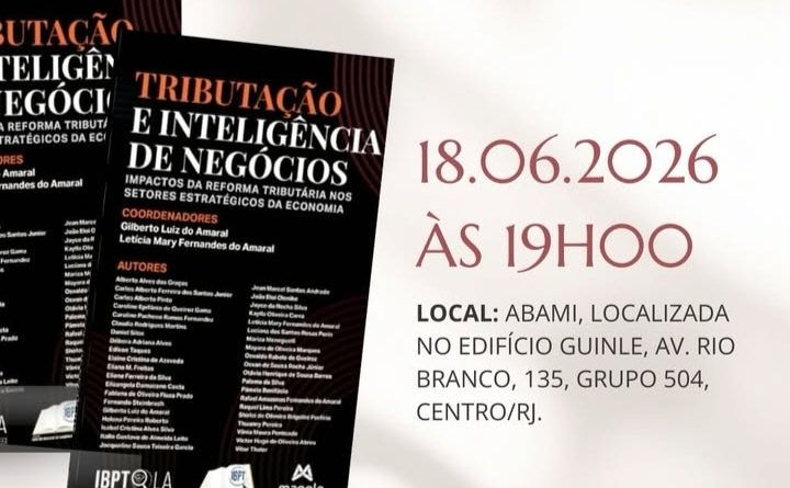 LANÇAMENTO DO LIVRO TRIBUTAÇÃO E INTELIGÊNCIA DE NEGÓCIOS LANÇAMENTO DO LIVRO TRIBUTAÇÃO E INTELIGÊNCIA DE NEGÓCIOS